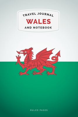 Wales Travel Journal and Notebook: For Cultural... 1708516220 Book Cover