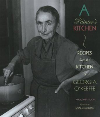 A Painter's Kitchen: Recipes from the Kitchen o... 0890135606 Book Cover