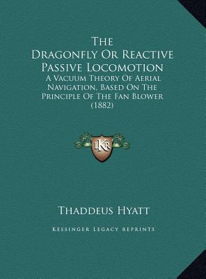 The Dragonfly or Reactive Passive Locomotion: A... 1169685862 Book Cover