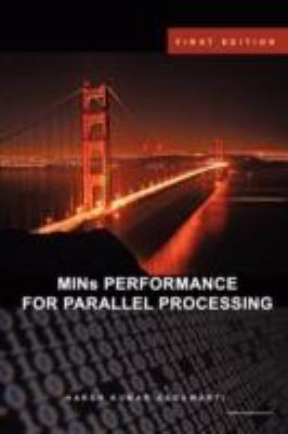 MINs PERFORMANCE FOR PARALLEL PROCESSING 0615176968 Book Cover