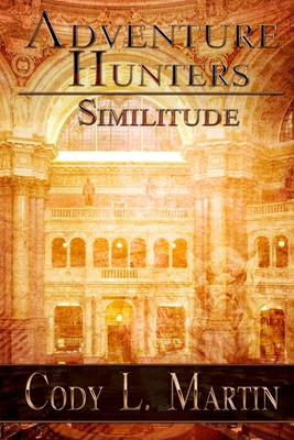 Adventure Hunters: Similitude 1499283458 Book Cover