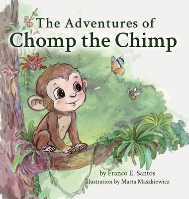 The Adventures of Chomp the Chimp [Large Print] 1971921041 Book Cover