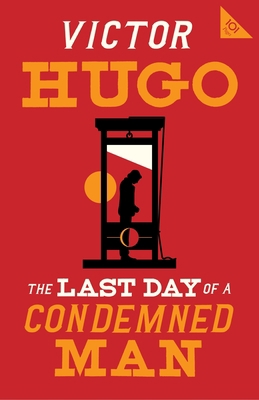 The Last Day of a Condemned Man 1847498701 Book Cover