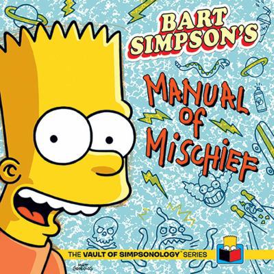Bart Simpson's Manual of Mischief [With Sticker... 1608873102 Book Cover