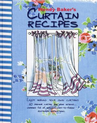 Curtain Recipes: Enjoy Making Your Own Curtains 0953293955 Book Cover