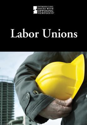 Labor Unions 0737760303 Book Cover