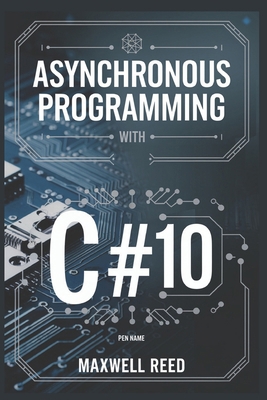 Asynchronous Programming With C#10 B0DSK5Y1S7 Book Cover
