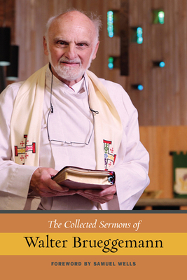 The Collected Sermons of Walter Brueggemann 0664239129 Book Cover