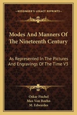Modes And Manners Of The Nineteenth Century: As... 1162965142 Book Cover