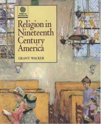 Religion in Nineteenth Century America 0195110218 Book Cover
