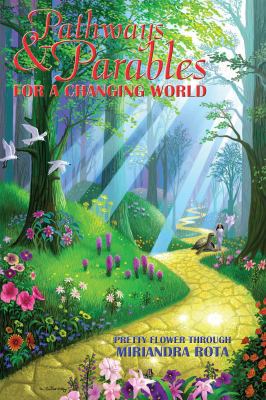 Pathways and Parables for a Changing World 1891824538 Book Cover
