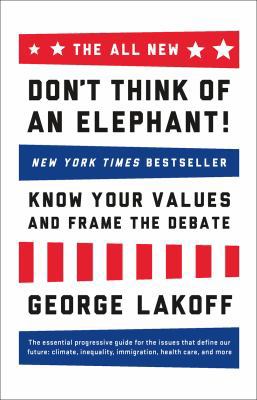 The All New Don't Think of an Elephant!: Know Y... 160358594X Book Cover