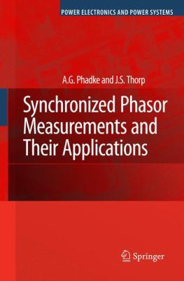 Synchronized Phasor Measurements and Their Appl... 1441945636 Book Cover