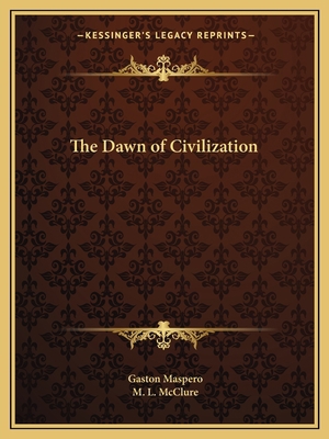 The Dawn of Civilization 116262230X Book Cover