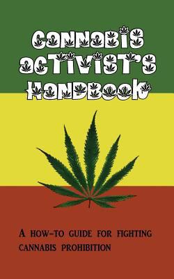Cannabis Activist's Handbook 1481222236 Book Cover