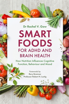 Smart Foods for ADHD and Brain Health: How Nutr... 178592446X Book Cover
