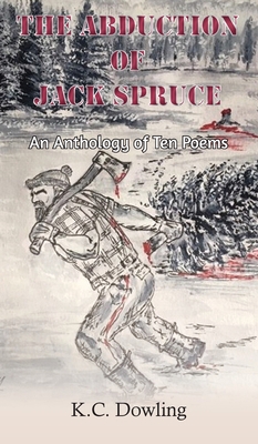 The Abduction of Jack Spruce: An Anthology of T... 1839750774 Book Cover