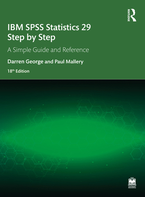 IBM SPSS Statistics 29 Step by Step: A Simple G... 1032621931 Book Cover