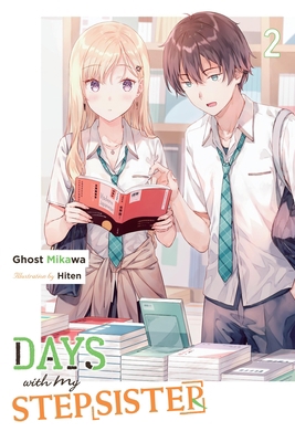 Days with My Stepsister, Vol. 2 (Light Novel): ... 1975372050 Book Cover