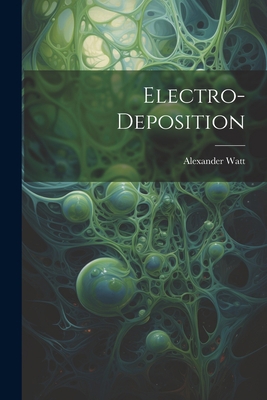 Electro-Deposition 1021652385 Book Cover