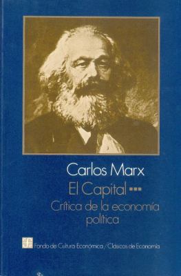 El capital/ The Capital: Critica De La Economia... [Spanish] 9681600282 Book Cover