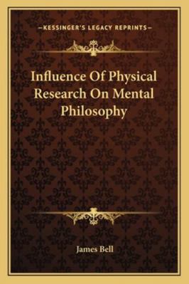 Influence Of Physical Research On Mental Philos... 116308168X Book Cover