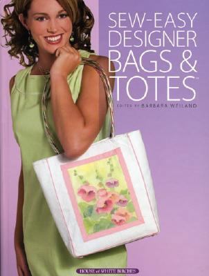 Sew Easy Designer Bags & Totes 1592170927 Book Cover