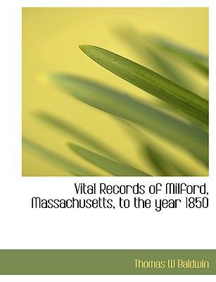 Vital Records of Milford, Massachusetts, to the... 1116242796 Book Cover