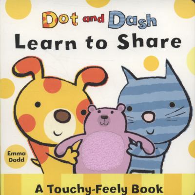 Dot and Dash Learn to Share 1407106058 Book Cover