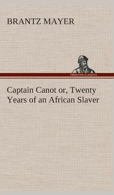 Captain Canot or, Twenty Years of an African Sl... 3849524272 Book Cover