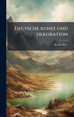 Deutsche kunst und dekoration [German] B0FJQR5X5L Book Cover