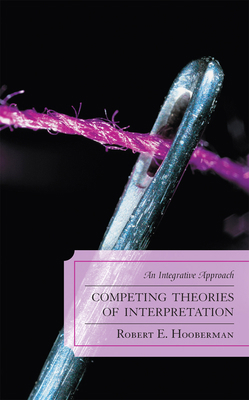 Competing Theories of Interpretation: An Integr... 0765705575 Book Cover