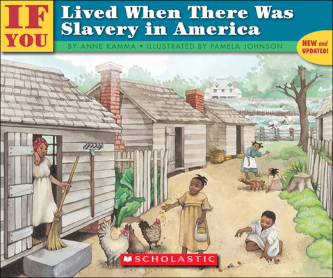 If You Lived When There Was Slavery in America 0756930162 Book Cover