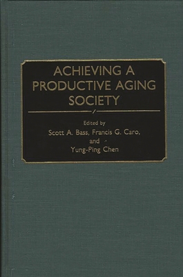 Achieving a Productive Aging Society 0865690324 Book Cover