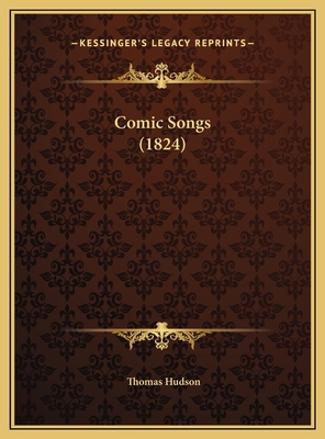 Comic Songs (1824) 1169570720 Book Cover