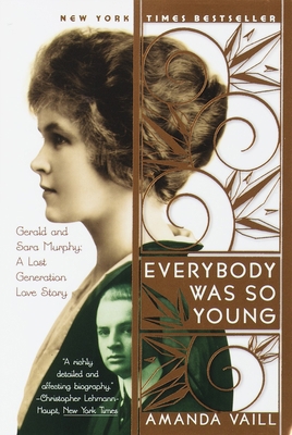 Everybody Was So Young: Gerald and Sara Murphy,... B000GPZPCW Book Cover