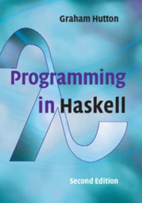 Programming in Haskell 1316626229 Book Cover