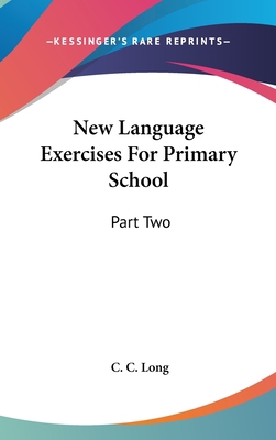 New Language Exercises For Primary School: Part... 0548332428 Book Cover