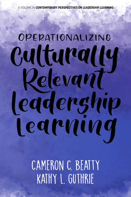 Operationalizing Culturally Relevant Leadership... 1648026583 Book Cover