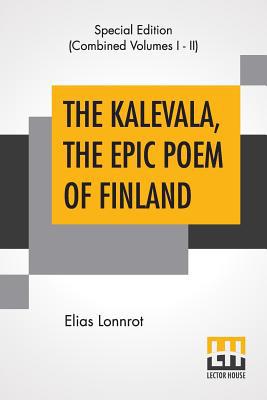 The Kalevala, The Epic Poem Of Finland (Complet... 9353424984 Book Cover