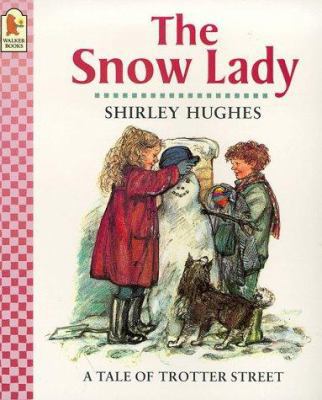 The Snow Lady (Tales from Trotter Street) 0744563763 Book Cover