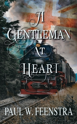 A Gentleman at Heart: A Victorian Historical Sa... 1991182481 Book Cover