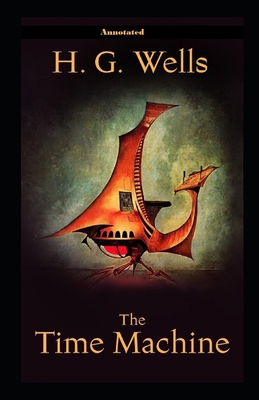 Paperback The Time Machine Annotated Book