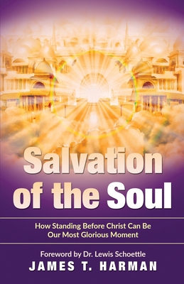 Salvation of the Soul: How Standing Before Chri... 1733299505 Book Cover
