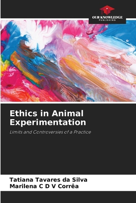 Ethics in Animal Experimentation 6209418872 Book Cover