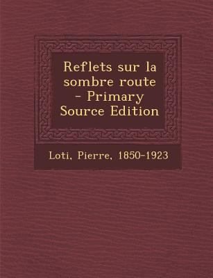 Reflets Sur La Sombre Route [French] 129306209X Book Cover