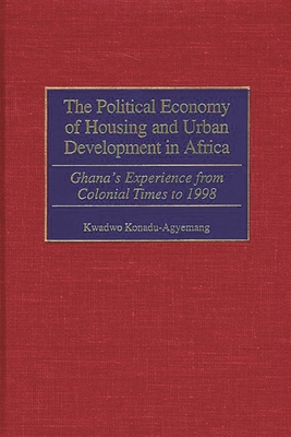 The Political Economy of Housing and Urban Deve... 0275970035 Book Cover