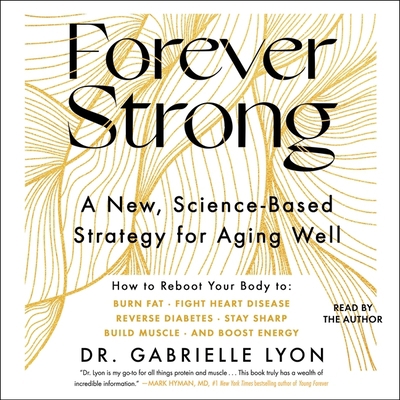 Forever Strong(tm): A New, Science-Based Strate... 1797169041 Book Cover
