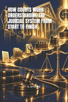 How Courts Work: Understanding the Judicial Sys... B0HKG41KPG Book Cover