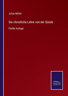 Die christliche Lehre von der Sünde: Fünfte Auf... [German] 3752526580 Book Cover